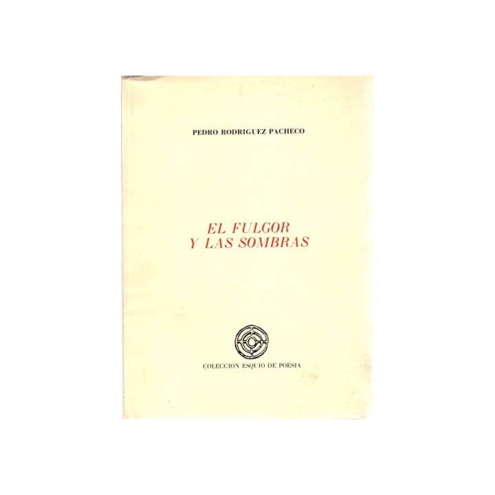 El Fulgor Y Las Sombras (Primera edición)